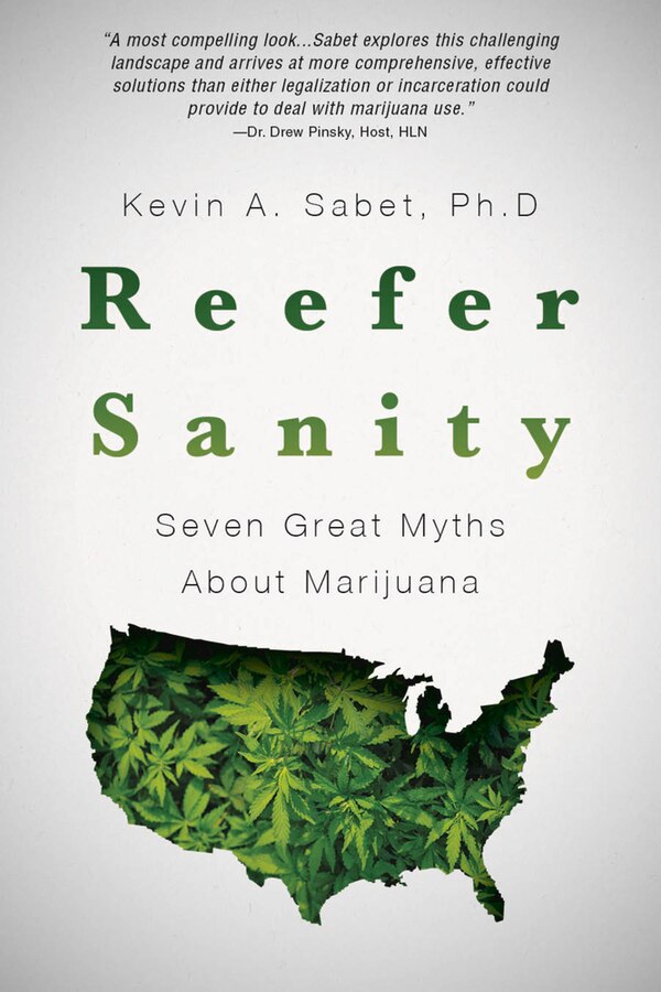 Reefer Sanity by Kevin Sabet, Paperback | Indigo Chapters