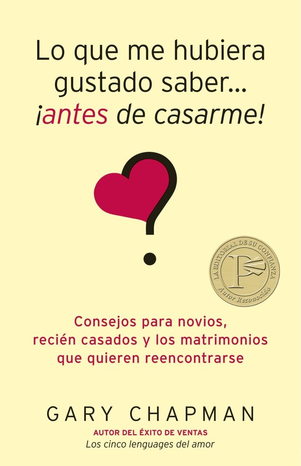 LO QUE ME HUBIERA GUSTADO SABER ANTES DE CASARME by Gary Chapman, Paperback | Indigo Chapters