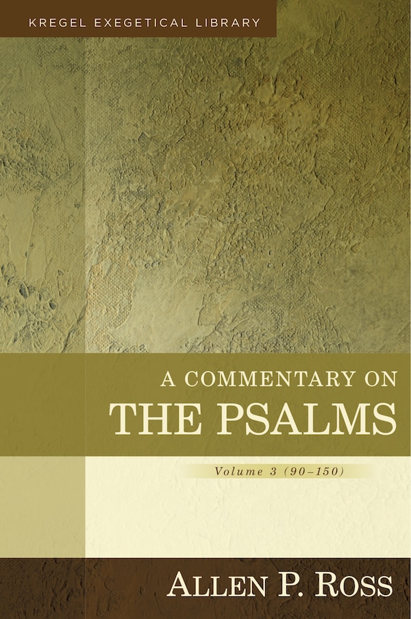 A Commentary on the Psalms by Allen Ross, Hardcover | Indigo Chapters