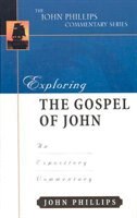 Exploring The Gospel Of John by John Phillips, Hardcover | Indigo Chapters