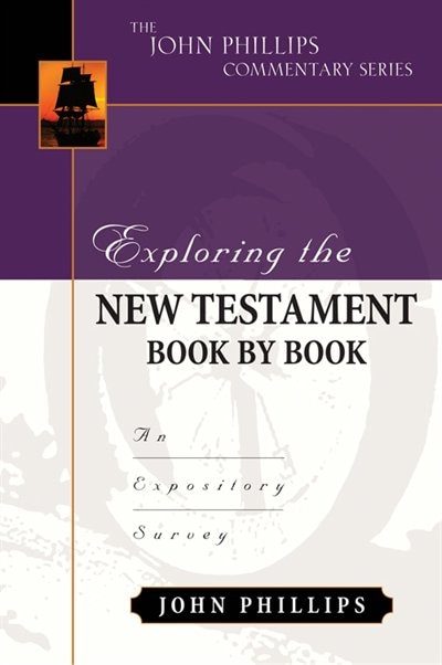 Exploring The New Testament Book By Book by John Phillips, Hardcover | Indigo Chapters