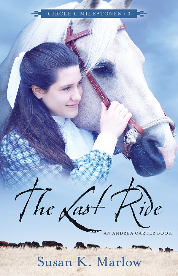 The Last Ride by Susan K. Marlow, Paperback | Indigo Chapters