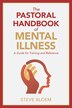 The Pastoral Handbook of Mental Illness by Steve Bloem, Paperback | Indigo Chapters