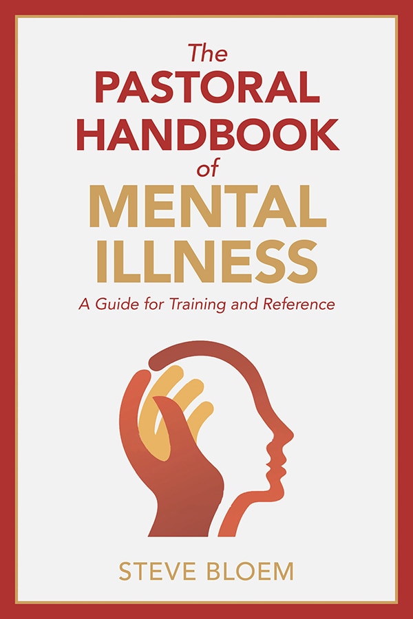 The Pastoral Handbook of Mental Illness by Steve Bloem, Paperback | Indigo Chapters