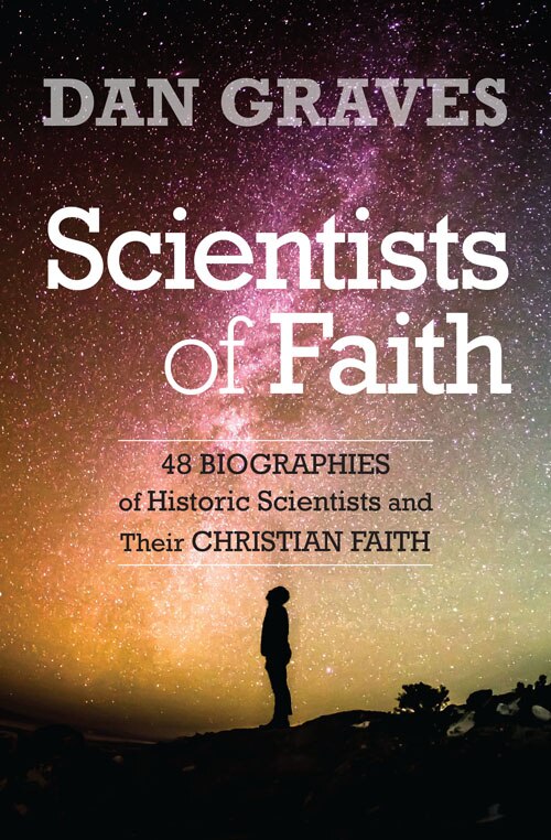 Scientists of Faith by Dan Graves, Paperback | Indigo Chapters