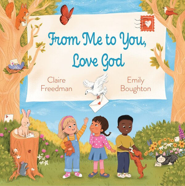 From Me to You Love God by Claire Freedman, Hardcover | Indigo Chapters