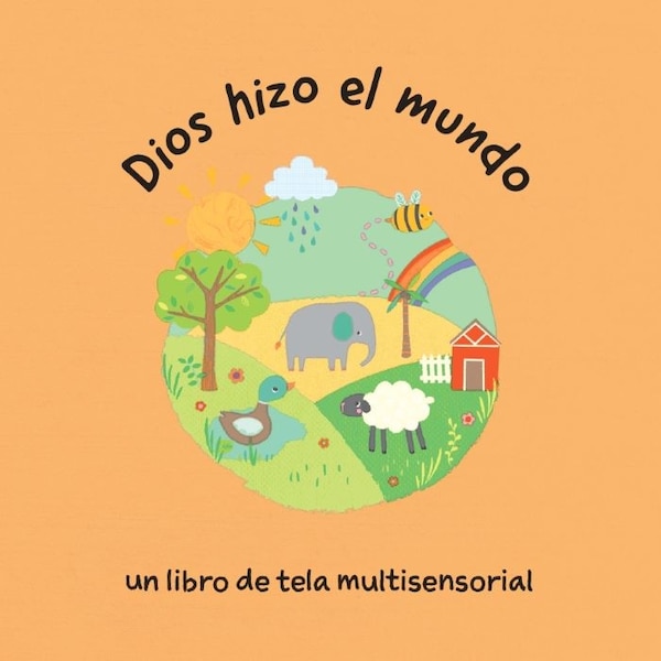Dios Hizo El Mundo (God Made the World) by Debbie Rivers-Moore, Cloth/Bath Book | Indigo Chapters