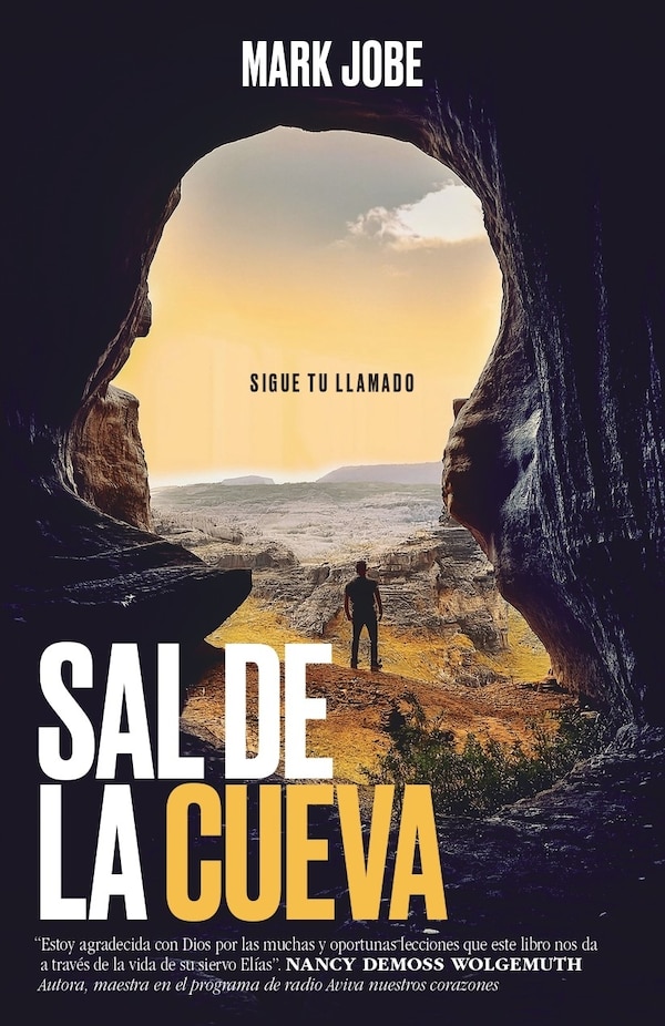 Sal de la Cueva: Sigue Tu Llamado (Unstuck: Out of Your Cave Into Your Call) by Mark Jobe, Paperback | Indigo Chapters