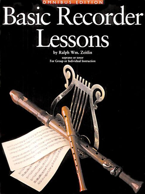 Basic Recorder Lessons - Omnibus Edition by Ralph Wm. Zeitlin, Paperback | Indigo Chapters