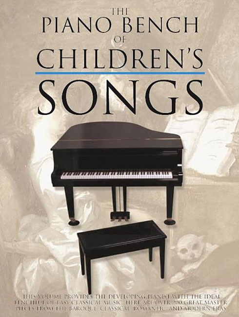 The Piano Bench of Children's Songs, Paperback | Indigo Chapters