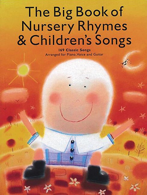 The Big Book of Nursery Rhymes and Children's Songs, Paperback | Indigo Chapters