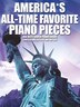 America's All Time Favorite Piano Pieces, Paperback | Indigo Chapters