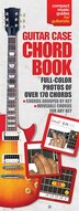 The Guitar Case Chord Book in Full Color, Paperback | Indigo Chapters