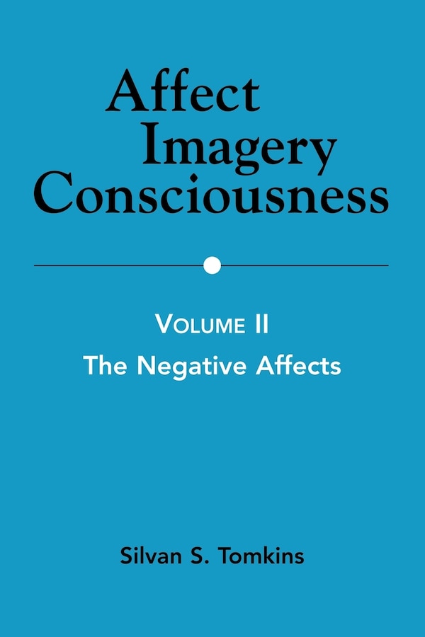 Affect Imagery Consciousness by Silvan S Tomkins, Paperback | Indigo Chapters