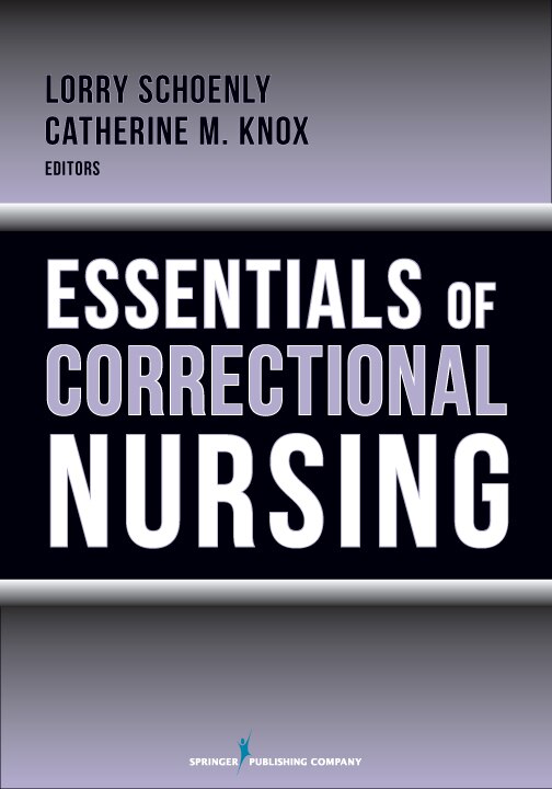 Essentials of Correctional Nursing by Lorry Schoenly, Paperback | Indigo Chapters