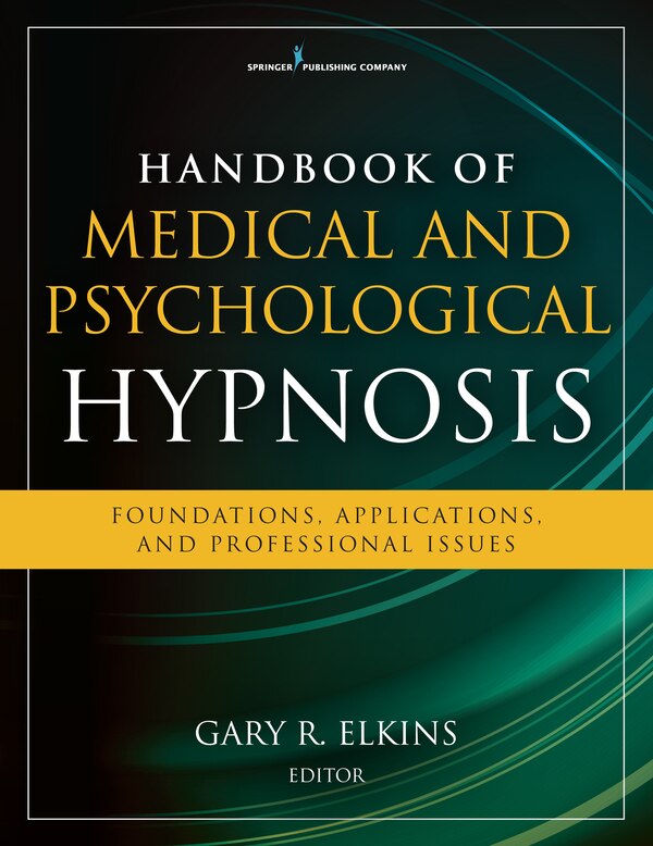 Handbook Of Medical And Psychological Hypnosis by Gary Elkins, Paperback | Indigo Chapters