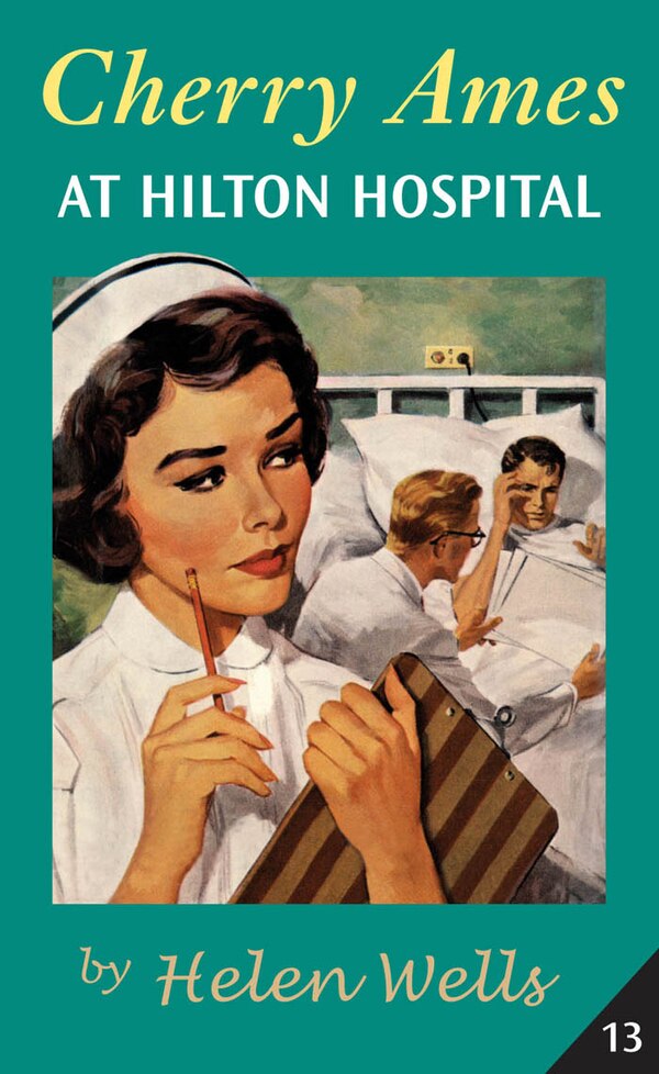 Cherry Ames At Hilton Hospital by Helen Wells, Paperback | Indigo Chapters