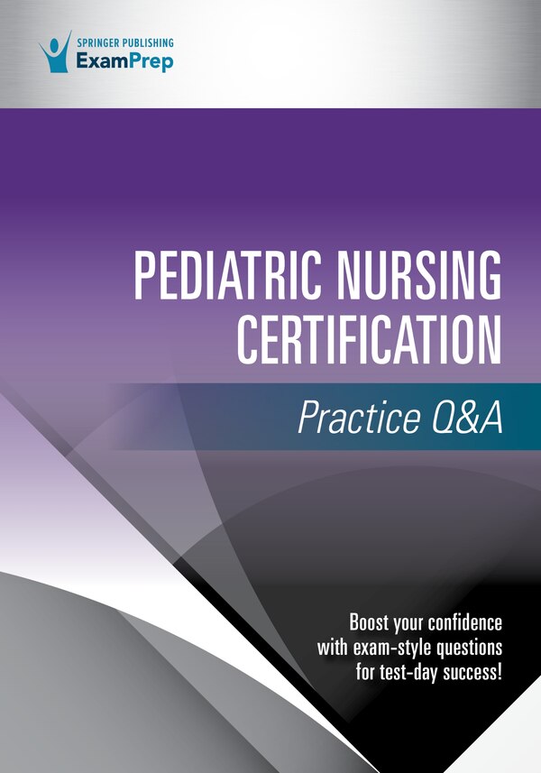 Pediatric Nursing Certification Practice Q And A by Springer Springer Publishing, Paperback | Indigo Chapters