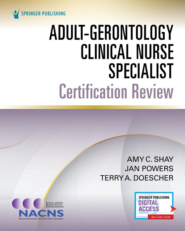 Adult-Gerontology Clinical Nurse Specialist Certification Review by Amy Shay, Paperback | Indigo Chapters