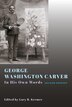 George Washington Carver by Gary R. Kremer, Hardcover | Indigo Chapters