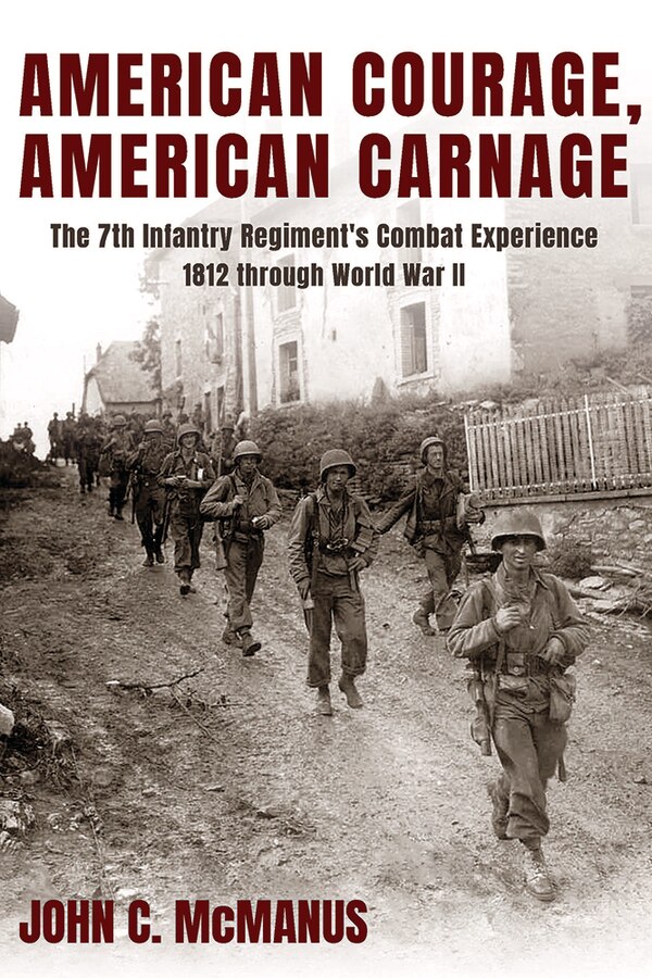 American Courage American Carnage by John C. McManus, Paperback | Indigo Chapters