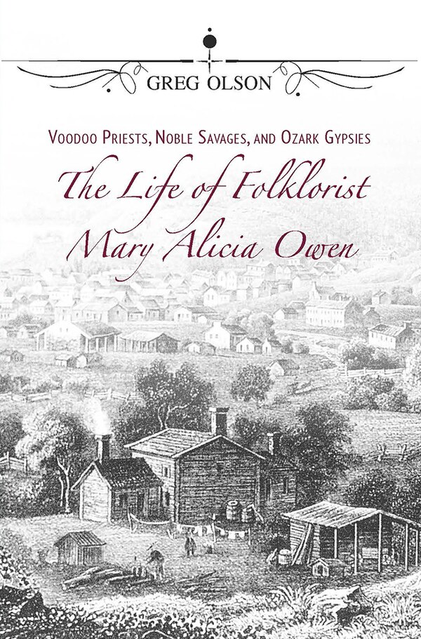 Voodoo Priests Noble Savages and Ozark Gypsies by Greg Olson, Paperback | Indigo Chapters