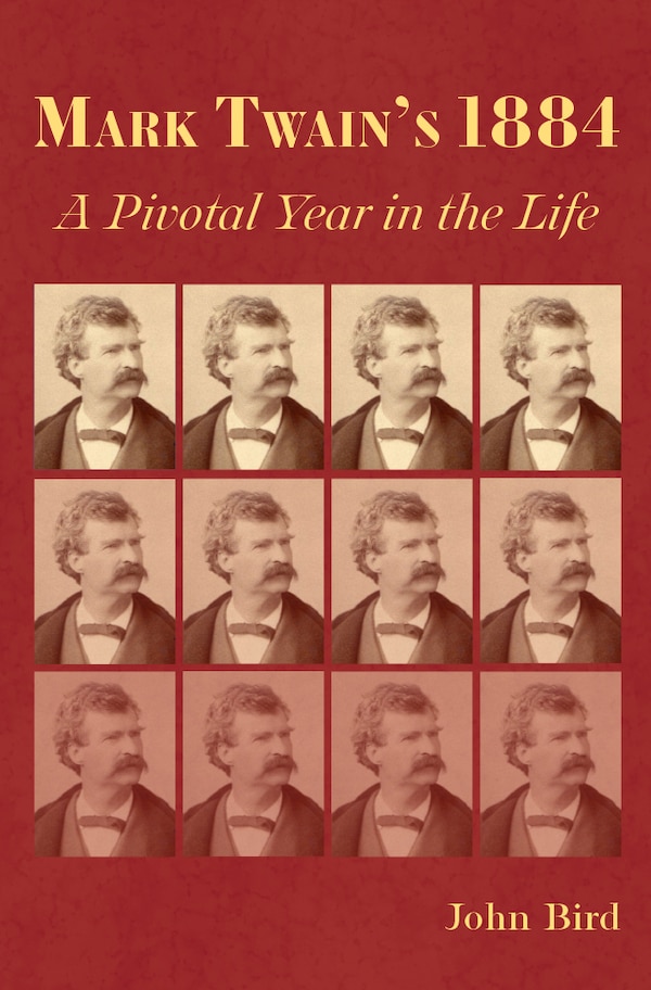 Mark Twain's 1884 by John Bird, Hardcover | Indigo Chapters