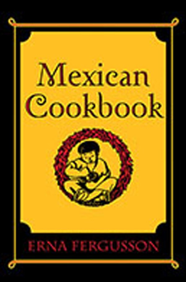 Mexican Cookbook by Erna Fergusson, Paperback | Indigo Chapters