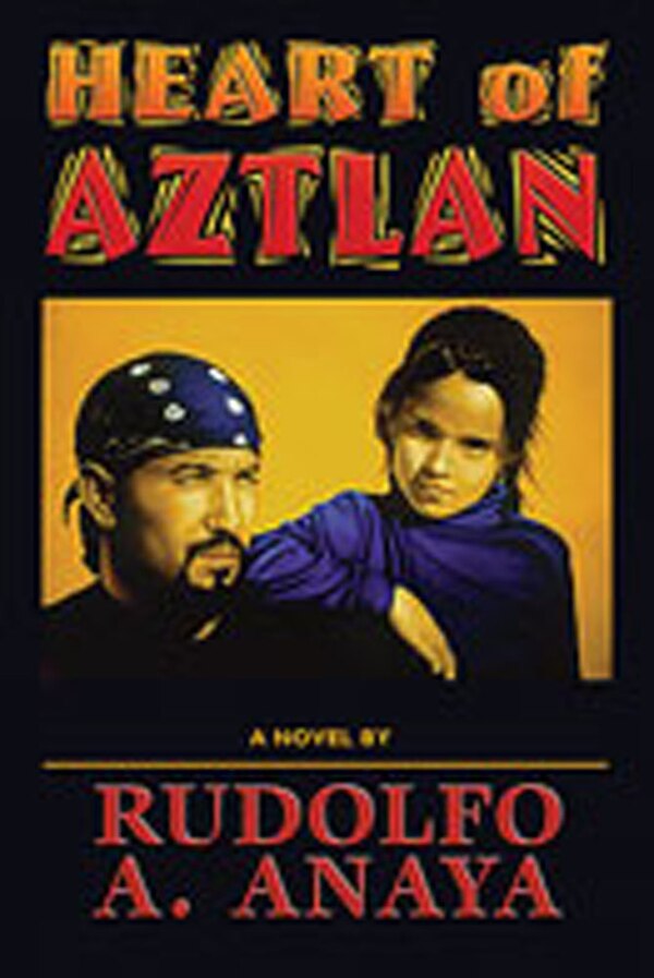 Heart of Aztlan by Rudolfo Anaya, Paperback | Indigo Chapters