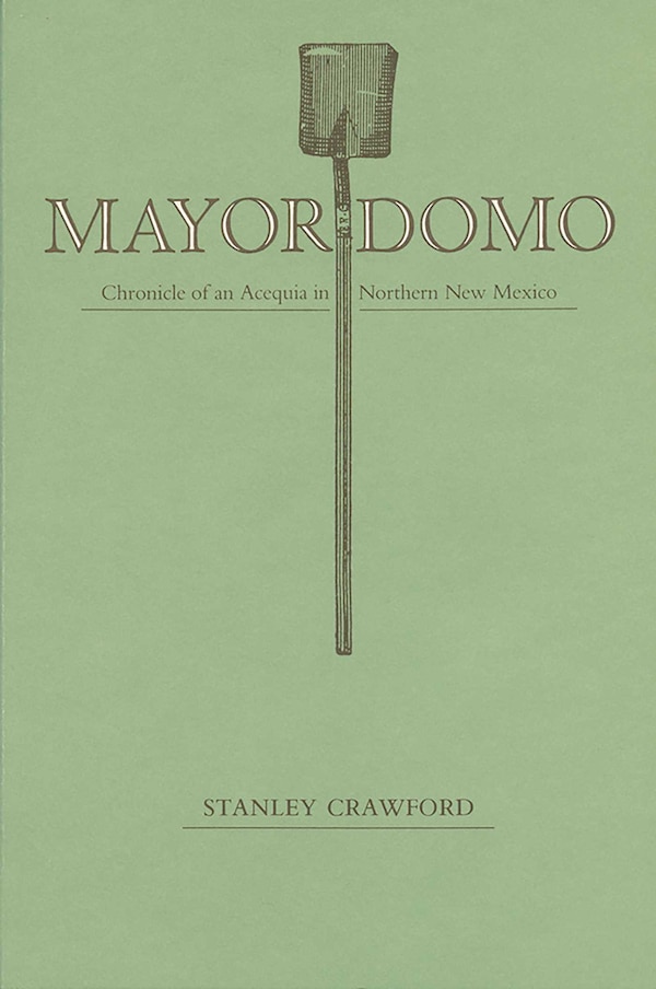 Mayordomo by Stanley Crawford, Paperback | Indigo Chapters