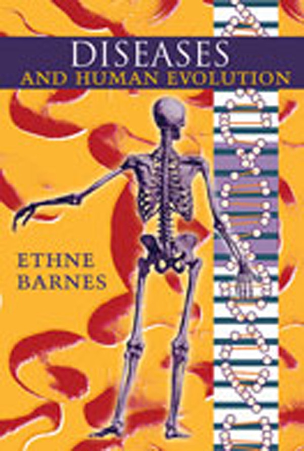 Diseases and Human Evolution by Ethne Barnes, Paperback | Indigo Chapters