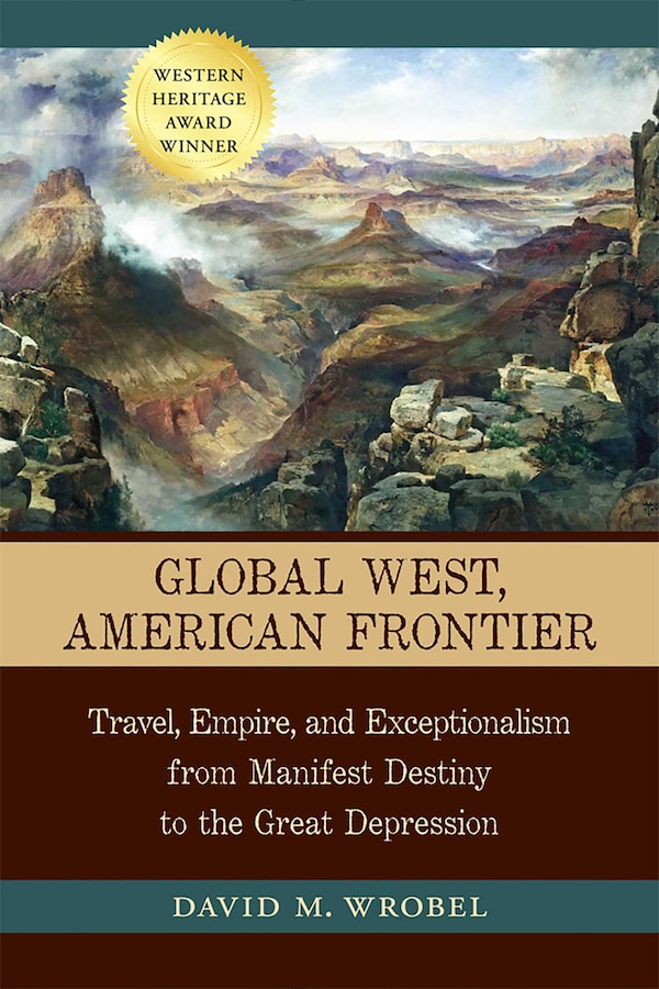 Global West American Frontier by David M. Wrobel, Paperback | Indigo Chapters