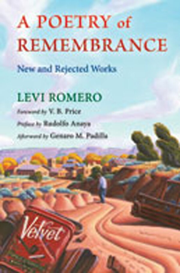 A Poetry of Remembrance by Levi Romero, Paperback | Indigo Chapters