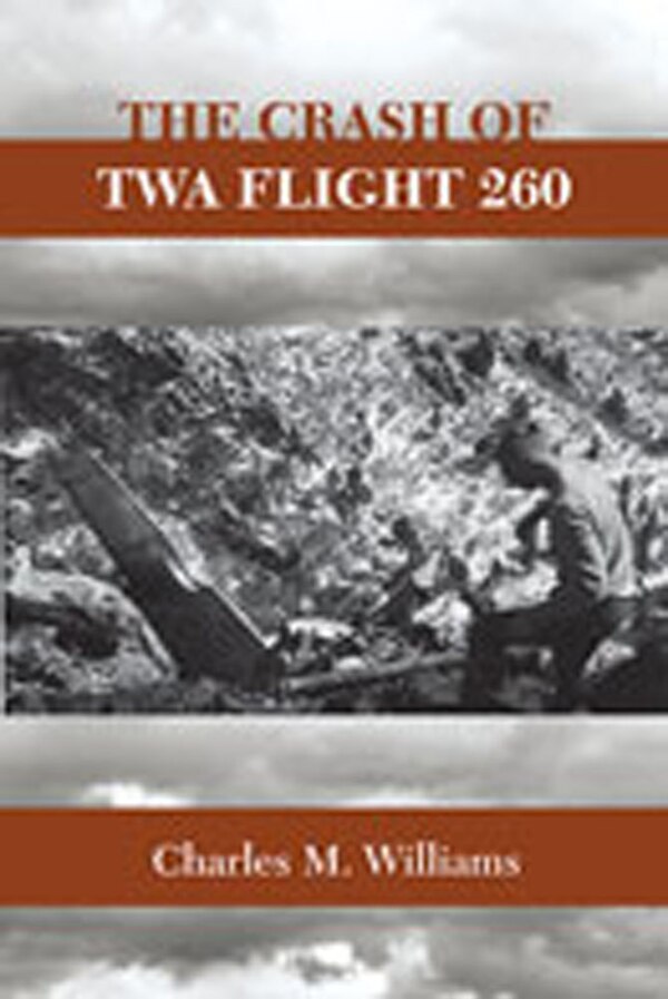 Crash of Twa Flight 260 by Charles M. Williams, Paperback | Indigo Chapters