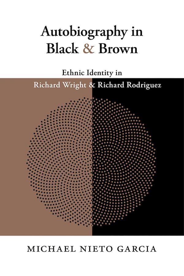 Autobiography in Black and Brown by Michael Nieto Garcia, Paperback | Indigo Chapters