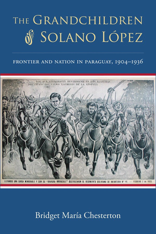 The Grandchildren of Solano López by Bridget María Chesterton, Hardcover | Indigo Chapters