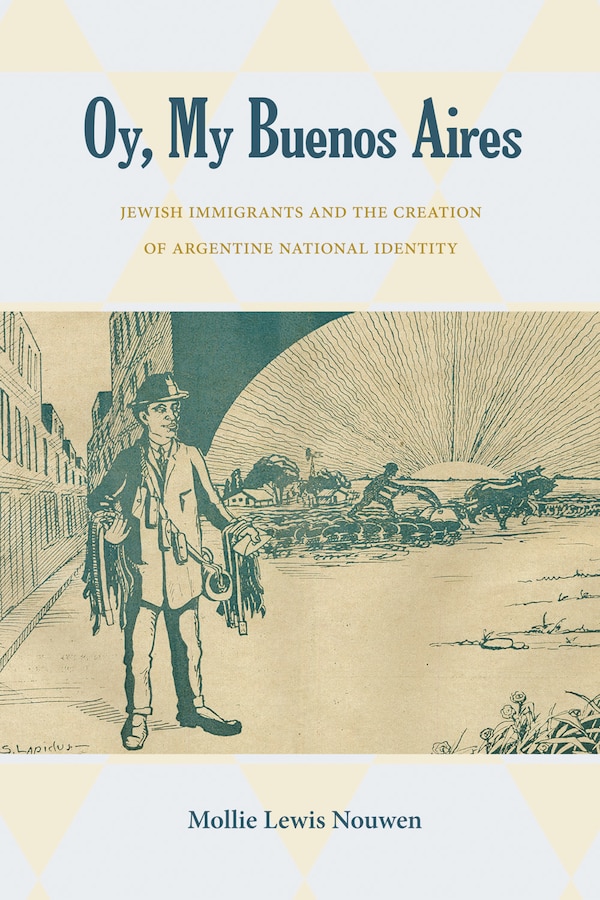 Oy My Buenos Aires by Mollie Lewis Nouwen, Hardcover | Indigo Chapters
