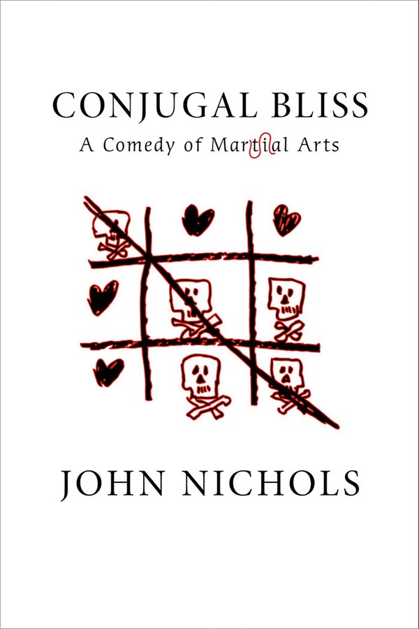 Conjugal Bliss by John Nichols, Paperback | Indigo Chapters