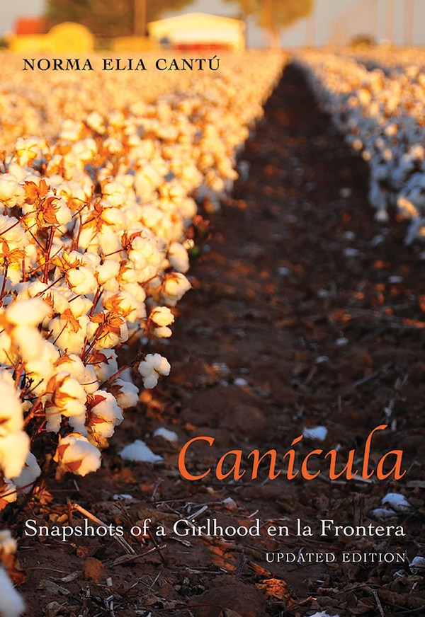 Canícula by Norma Elia Cantú, Paperback | Indigo Chapters