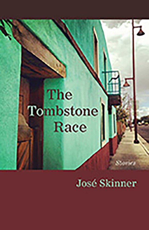 The Tombstone Race by José Skinner, Paperback | Indigo Chapters