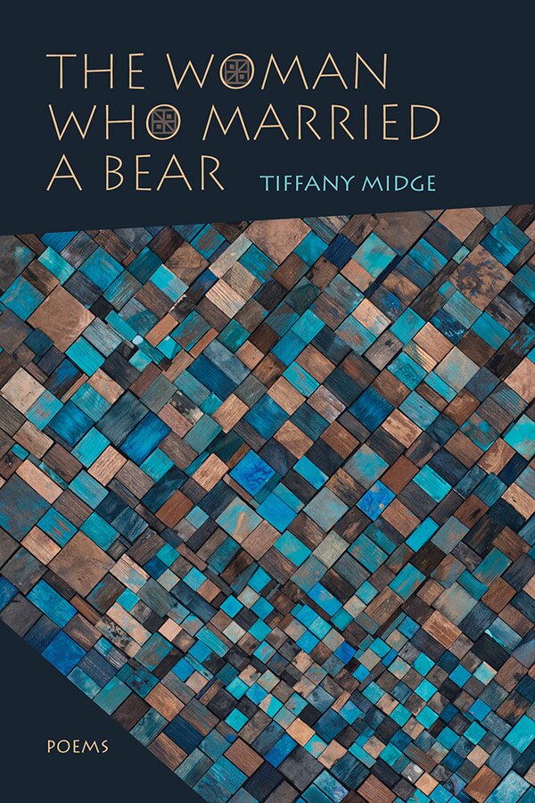 The Woman Who Married a Bear by Tiffany Midge, Paperback | Indigo Chapters