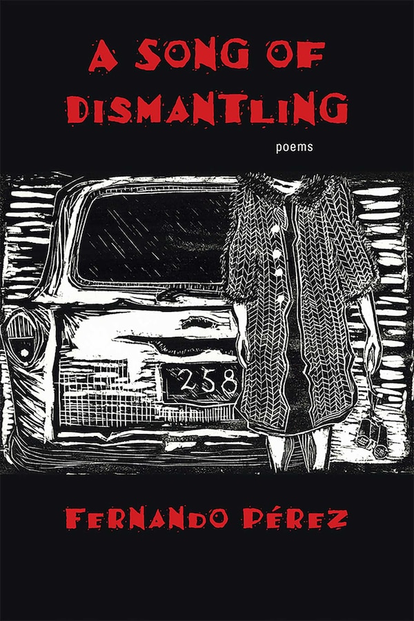 A Song of Dismantling by Fernando Pérez, Paperback | Indigo Chapters