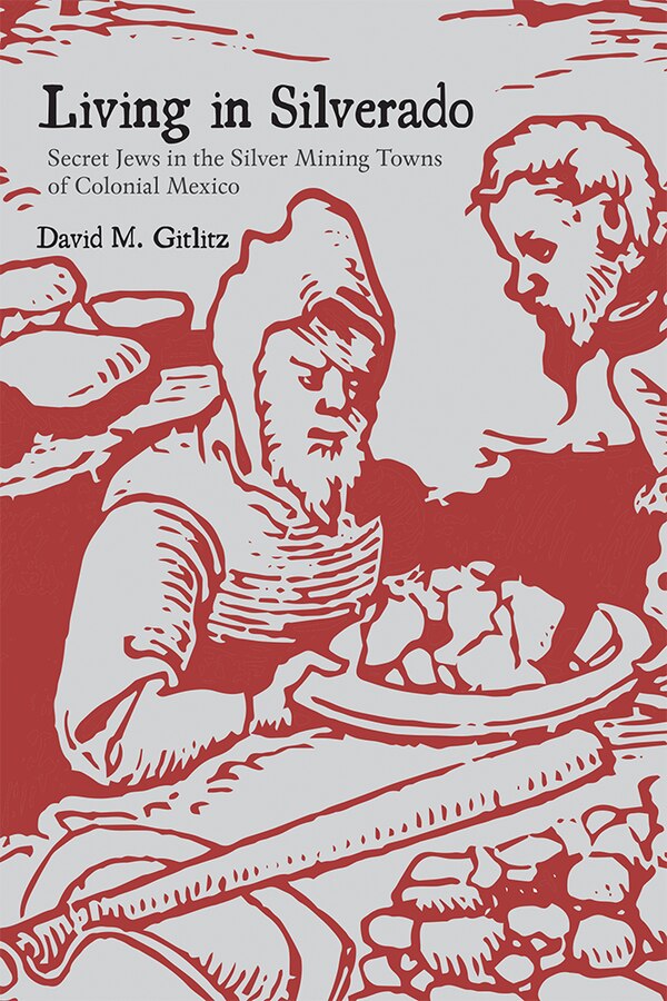 Living in Silverado by David M. Gitlitz, Hardcover | Indigo Chapters