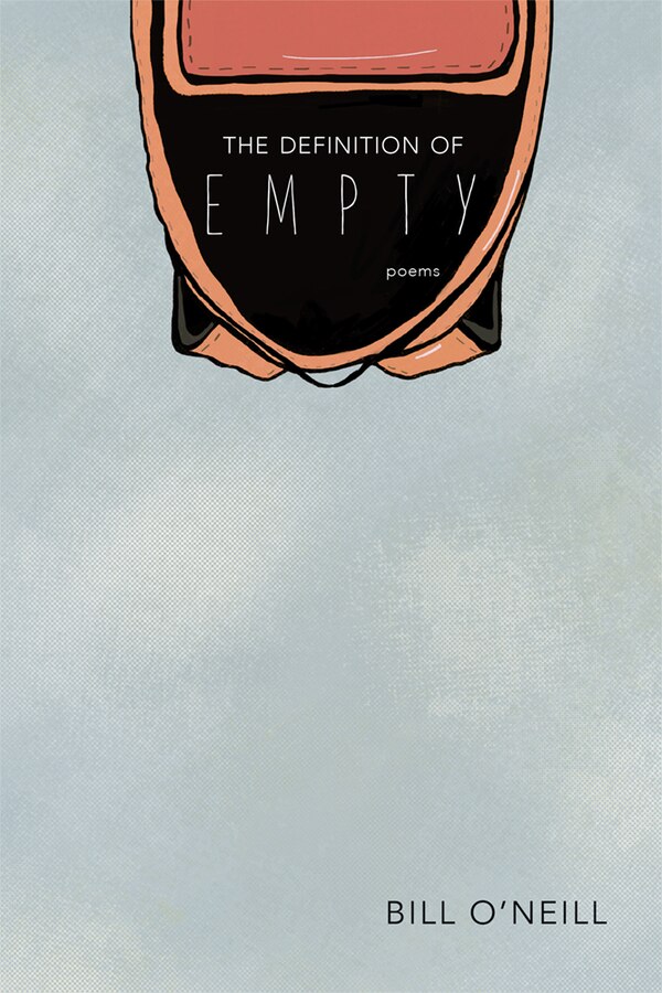 The Definition of Empty by Bill O'neill, Paperback | Indigo Chapters