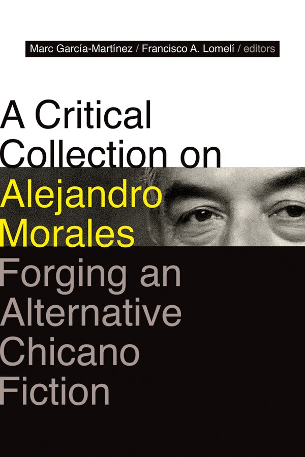 A Critical Collection on Alejandro Morales by Marc García-martínez, Paperback | Indigo Chapters