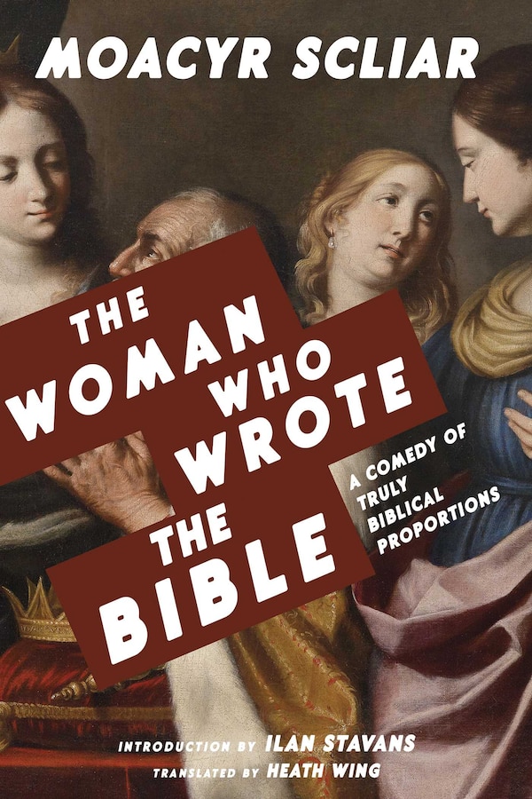 The Woman Who Wrote the Bible by Moacyr Scliar, Paperback | Indigo Chapters