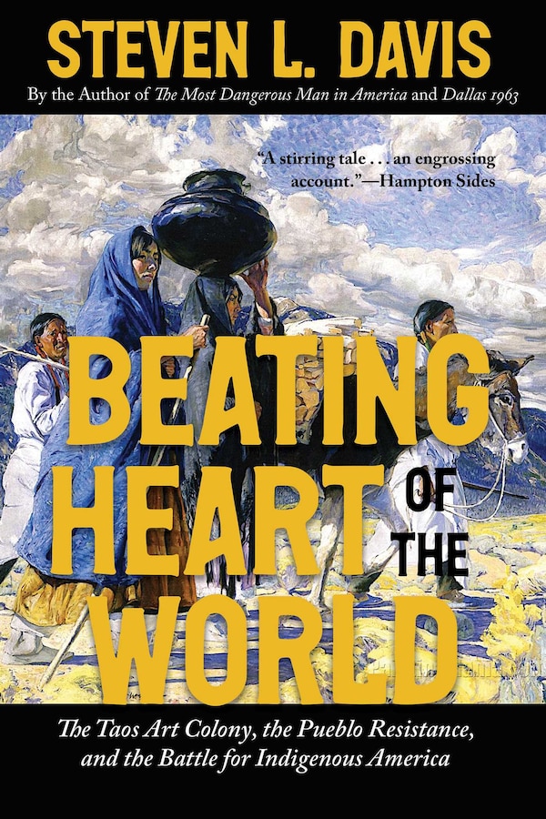 Beating Heart of the World by Steven L. Davis, Hardcover | Indigo Chapters
