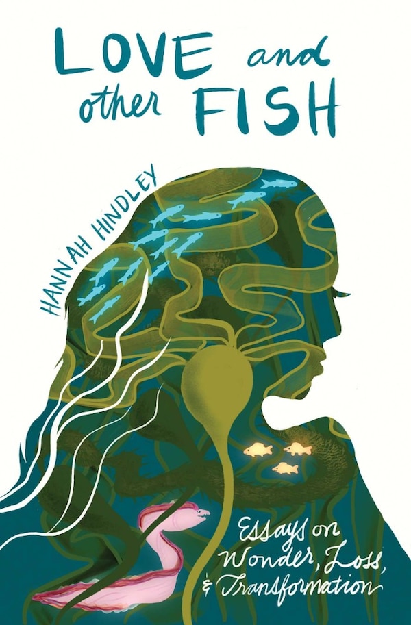 Love and Other Fish by Hannah Hindley, Paperback | Indigo Chapters