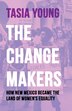 The Changemakers by Tasia Young, Paperback | Indigo Chapters