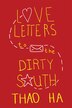 Love Letters to the Dirty South by Thao Ha, Hardcover | Indigo Chapters